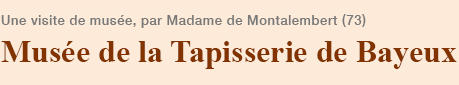 Musée de la Tapisserie de Bayeux