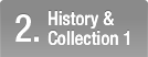 2.History & Collection 1