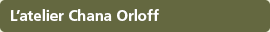 Lfatelier Chana Orloff
