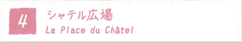 4.VeL La Place du Châtel