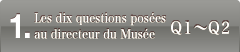 1.Les dix questions posées au directeur du Musée Q1`Q2