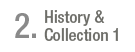 2.History & Collection 1